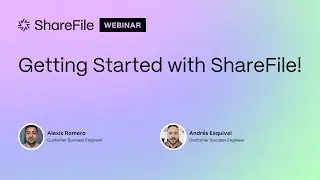 Getting Started with ShareFile (October 15th, 2024)