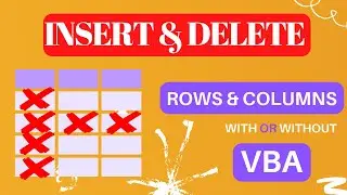 INSERT & DELETE Rows / Columns WITH and WITHOUT Macro