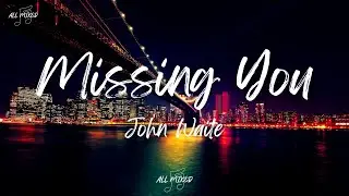 John Waite - Missing You (Lyrics)