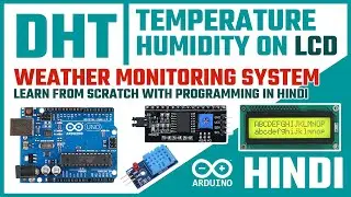 Arduino DHT11 LCD 16x2 I2C | Weather Monitoring System Circuit |  Programming Explained | Hindi 🔥