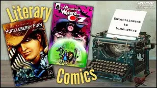 Literary Comics: Entertainment to Literature