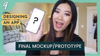 The UI/UX Design Process STEP BY STEP | Part 9: Style Guide, Mockups, Final Prototype!