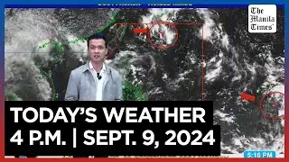 Today's Weather, 4 P.M. | Sept. 9, 2024