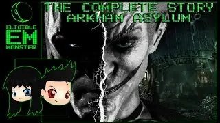 Batman Arkham Asylum - The Complete Story