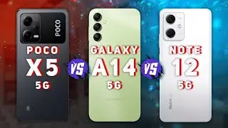 Poco X5 vs Samsung Galaxy A14 5G vs Redmi Note 12