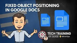 Fixed Object Positioning in Google Docs  - MicroTips 💡