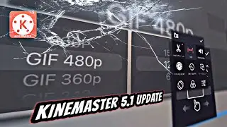 Kinemaster 5.1 update