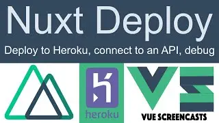 Nuxt Universal SSR Deployment to Heroku — includes connecting to an API and debugging Vuetify