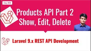 #09 Laravel REST API Development - Product CRUD API Finish - Show, Edit and Delete REST API