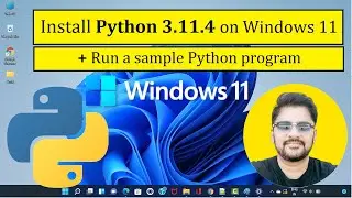 How to install Python 3.11.4 on Windows 11 | Amit Thinks