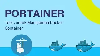 Portainer - Easy Way to Manage Docker Container Infrastructure