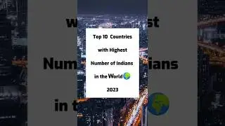 Top 10 Countries with Highest Number of Indians in the World || #shorts #fact #india