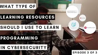 Which Programming Resources Should I Use to Learn Programming in Cybersecurity | Episode 3 of 3