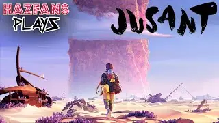 HAZFANS PLAYS JUSANT - CLIMBING OUR WAY TO THE TOP!!!