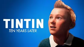 Has The Adventures of Tintin Aged Well?