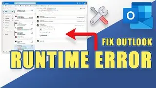 How to Fix Outlook RUNTIME ERROR  (Troubleshooting Steps)