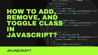 How to Add, Remove and Toggle Class in JavaScript ?