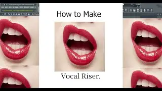 How to Make Vocal Riser in FL Studio .