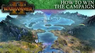 Total War: WARHAMMER 2 Beginner's Guide - How to Win the Campaign