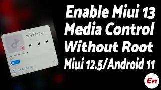 Enable Miui 13 Media Control on Miui 12.5 Control Center Without Root | Android 11