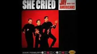 JAY & THE AMERICANS - ''SHE CRIED''  (1962)