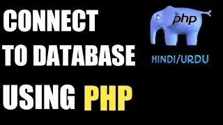 PHP For Beginners - Connect to MySQL Database with PHP. (Hindi/Urdu)