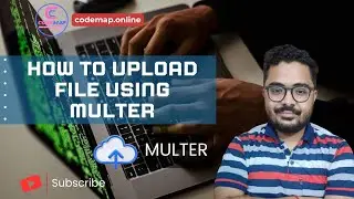 How to Upload File Using Multer in Node.js | CodeMap