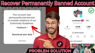 Your account was permanently banned due to multiple violations | TikTok Community Guidelines