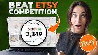 CRUSH Your Etsy Competition in 24 Hours