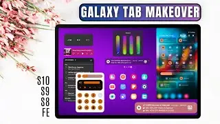 Samsung Galaxy Tab Makeover - Galaxy Tab S 10 / 9 / 8 / 7 / FE etc !