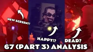 SKIBIDI TOILET 67 (PART 3) ANALYSIS AND EASTER EGGS #skibiditoilet #analysis