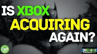 XEP 238: Is Xbox Acquiring? Because WB Is Selling.