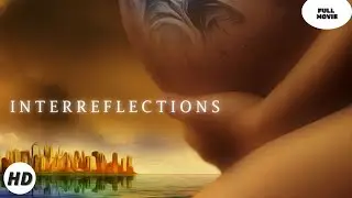 Interreflections | HD | Fantasy | Full movie in english