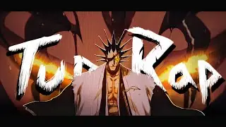 Anime Rap Kenpachi Zaraki. Аниме Реп Кенпачи Зараки. TupoRap feat.@edmontetsuya744