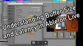 Understanding Ableton Buffer Size and Latency