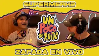 CHANCHIN - SUPERMERK2 / Zapada EN VIVO en UN POCO DE RUIDO