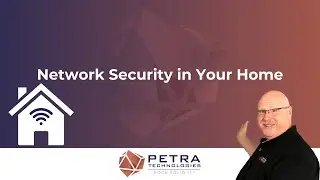 Network Security in Your Home | Petra Technologies