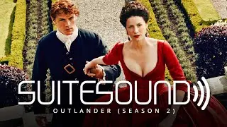 Outlander (Season 2) - Ultimate Soundtrack Suite