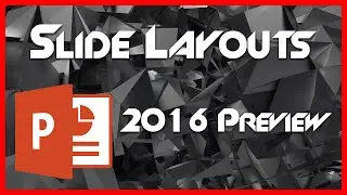 Slide Layouts - 3 - PowerPoint (PPT) 2016 Tutorial