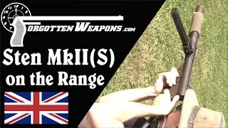 The Sneaky Silent Sten MkII(S) at the Range