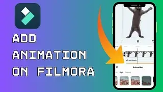 How to Add Animation on Filmora App 2024?