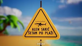 Alen Sakić - Šetam po plaži