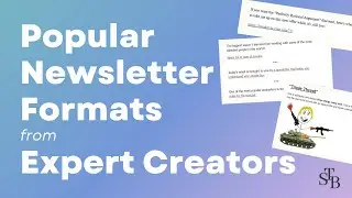 Examples of Creator Newsletter Formats