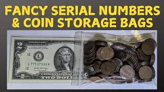 Fancy Serial Numbers & Coin Storage Bags