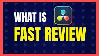 Tip: What is Fast Review in DaVinci Resolve 18 and How It Can Help You Edit FASTER