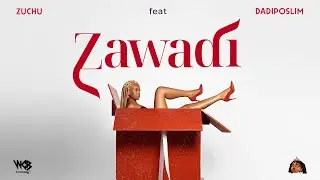 Zuchu ft Dadiposlim - Zawadi (Official Lyric Video)