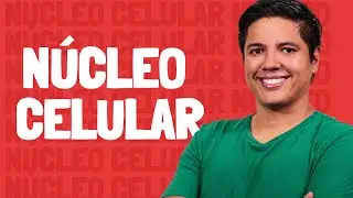 Núcleo Celular - Prof. Kennedy Ramos