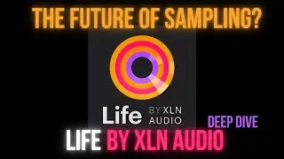 Life by XLN Audio the future of Sampling and Step Sequencing is HERE!