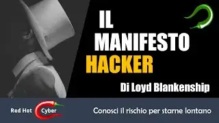 Il Manifesto Hacker di Loyd Blankenship  - Dedicato a tutti gli Hacker