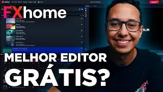 EDITOR PROFISSIONAL 100% GRATUITO - FXHOME Artlist